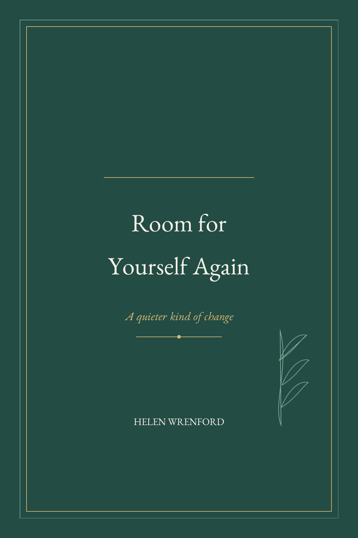Cover of Room for Yourself Again: A quieter kind of change, by Helen Wrenford